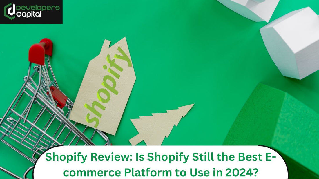 Shopify Review Is Shopify Still the Best Ecommerce Platform to Use in 2024