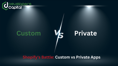 Shopify's Battle: Custom vs Private Apps