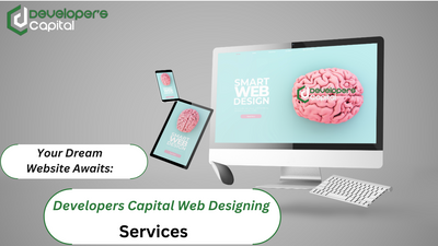 Your Dream Website Awaits Developers Capital Web Designing